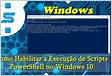Permitir a execução de scripts no PowerShell do Windows 101
